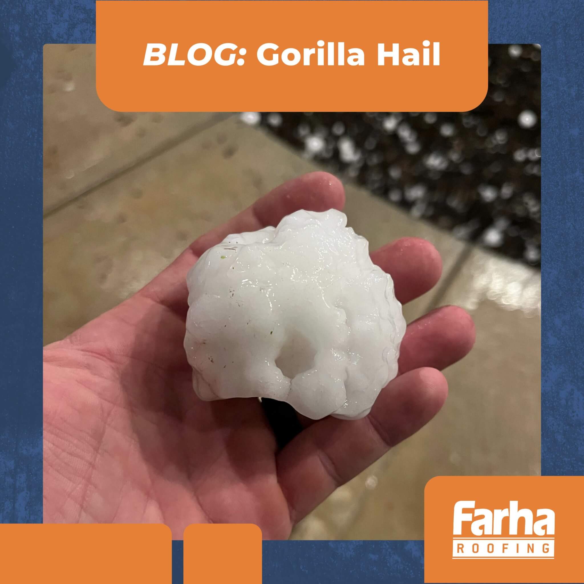 Everything You Need to Know About Gorilla Hail | Farha Roofing